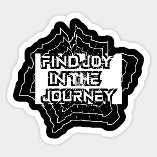 Find Joy In The Journey Motivation Sticker